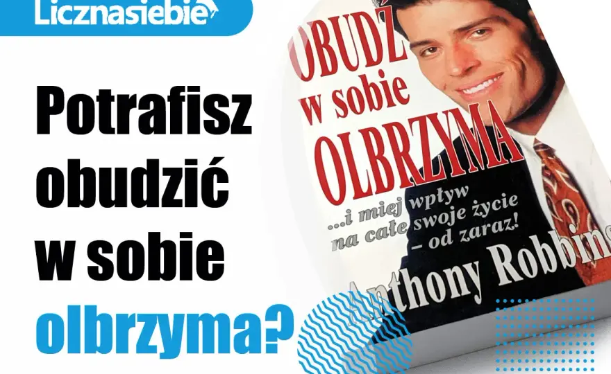 Obudź w sobie olbrzyma - recenzja i plan działania