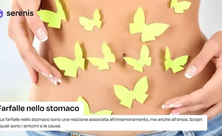 Farfalle nello stomaco - Eccitazione o ansia? Scopri la differenza