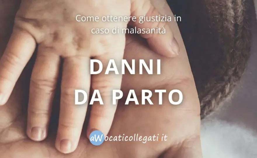 Traumi da parto - Quando è malasanità? Guida al risarcimento