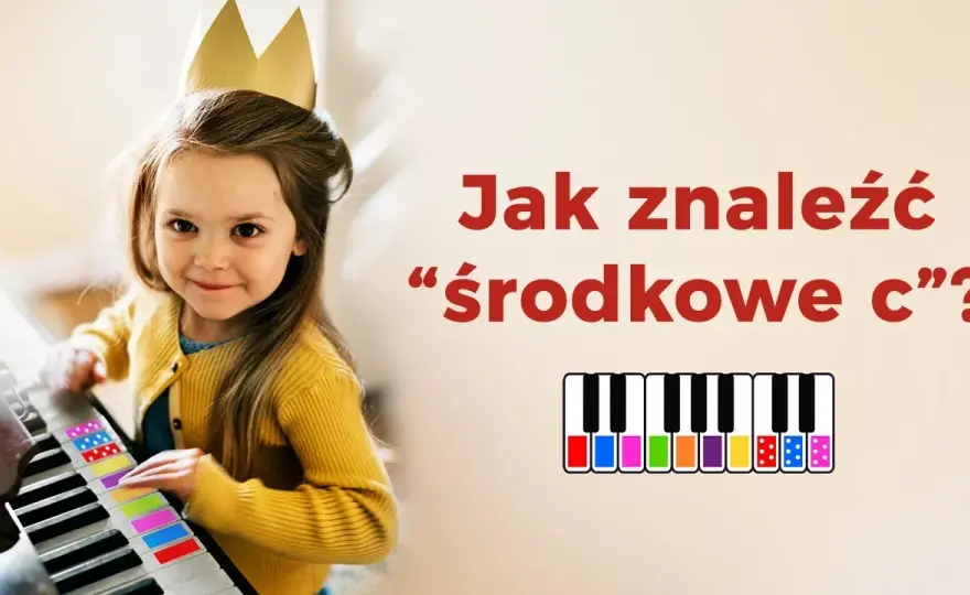Gdzie jest C na pianinie? Prosty sposób na jego znalezienie