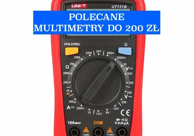 Najlepsze multimetry do 200 zł – wybierz mądrze, uniknij rozczarowania