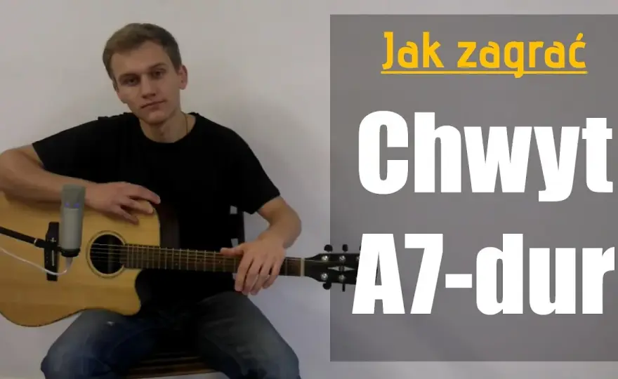 Jak zagrać chwyt gitarowy A7 - prosta instrukcja i przykłady