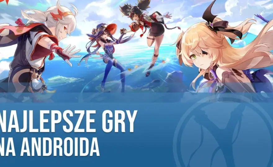 Najlepsze gry na Androida, które musisz znać – wybierz mądrze!