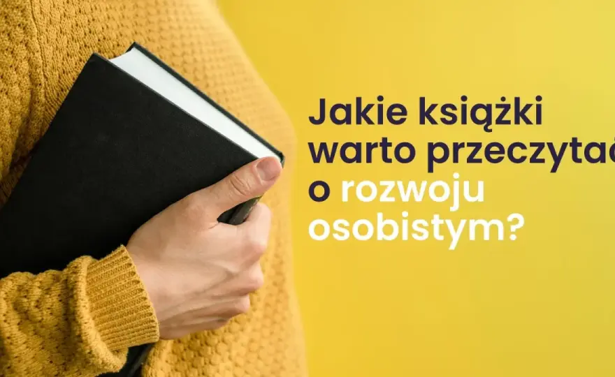 Jakie książki warto przeczytać o rozwoju osobistym, aby zmienić życie