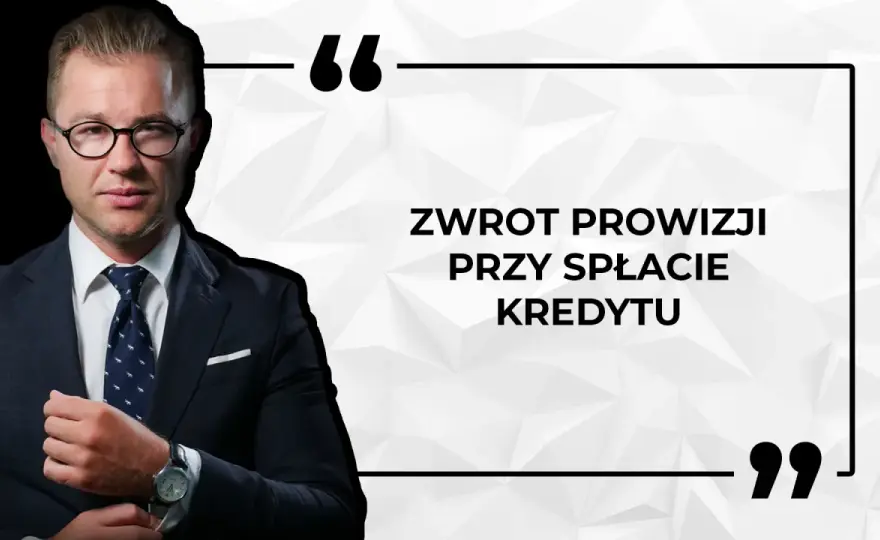 Zwrot prowizji za wcześniejszą spłatę kredytu - Odzyskaj pieniądze!