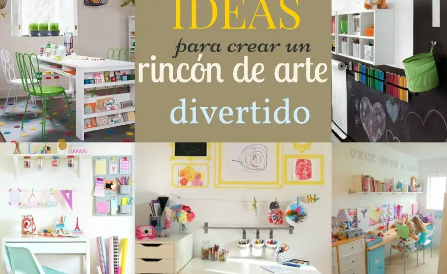 Rincón del arte infantil - Crea un espacio creativo que sí se usa