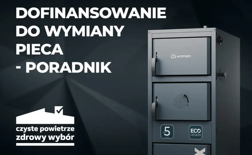 Dofinansowanie do pieca na pellet - Jak dostać max wsparcia?