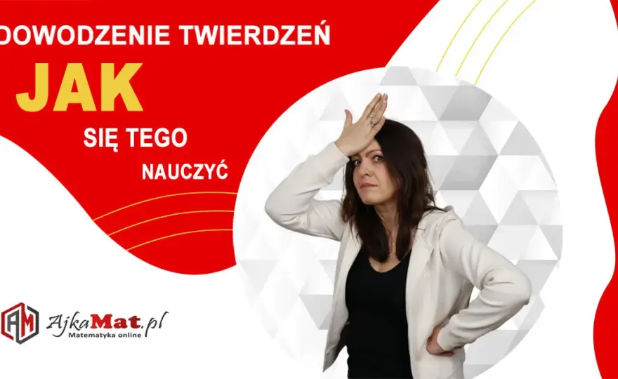 Dowodzenie w matematyce: Kluczowe metody i przykłady, które musisz znać