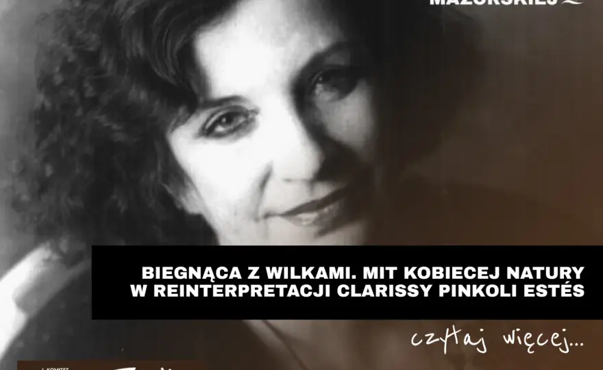 Biegnąca z wilkami - jak czytać, by odzyskać instynkt?