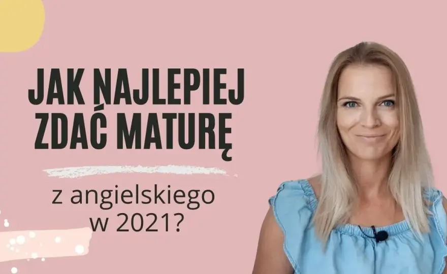 Jak zdać maturę z angielskiego - sprawdzone strategie i porady