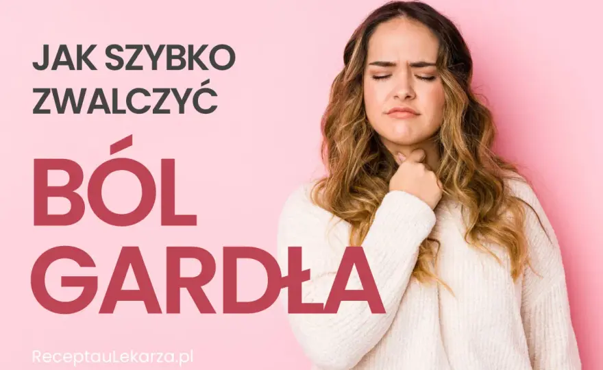 Ból gardła - co naprawdę pomaga, a kiedy iść do lekarza