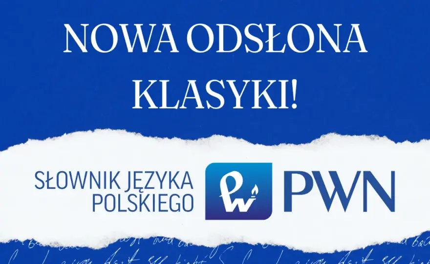 Słownik PWN: Jak korzystać z sjp.pwn.pl i dlaczego mu ufać?