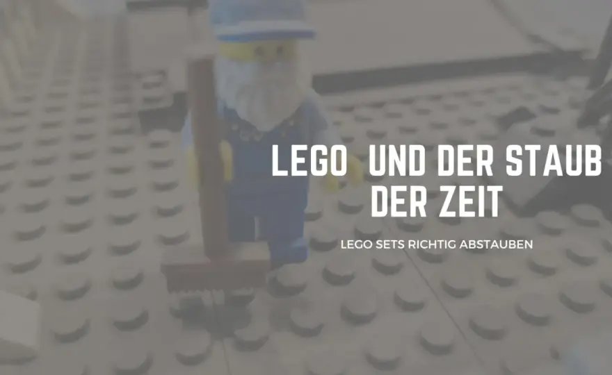 LEGO entstauben leicht gemacht - so reinigst du Sets schonend