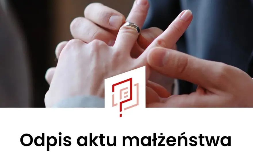 Odpis aktu małżeństwa - skrócony, zupełny, wielojęzyczny?