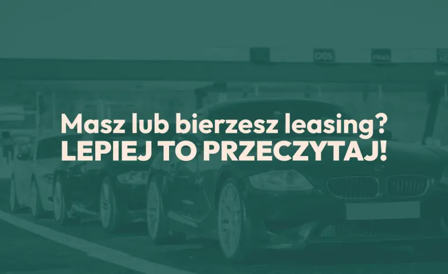 Leasing a amortyzacja: Kluczowe zasady i zmiany 2026