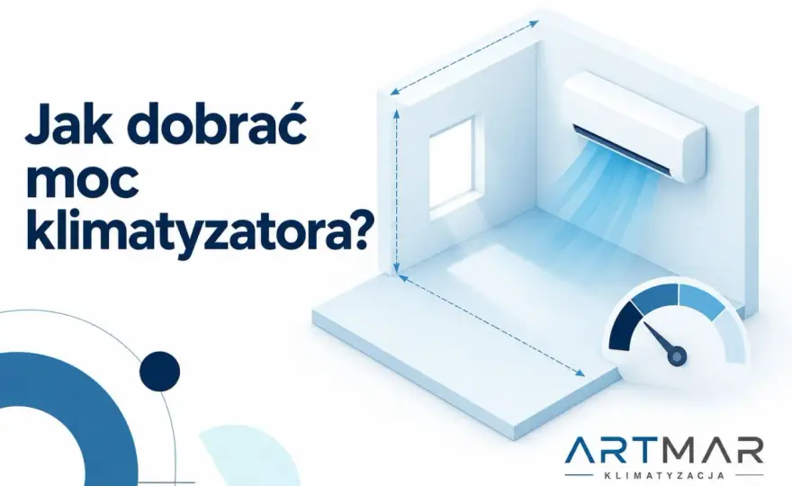Jak dobrać klimatyzację do mieszkania? Moc, montaż i koszty
