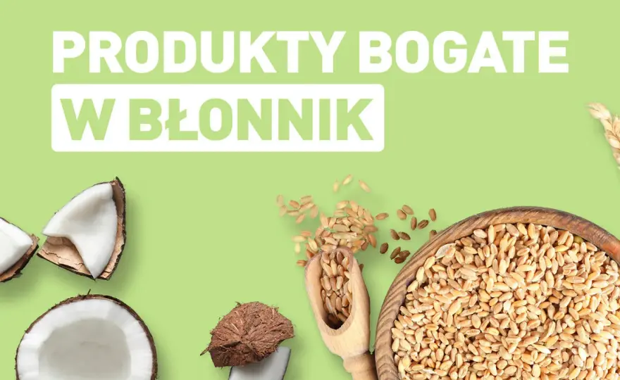 Błonnik rozpuszczalny - Gdzie go szukać i jak poprawić sytość?