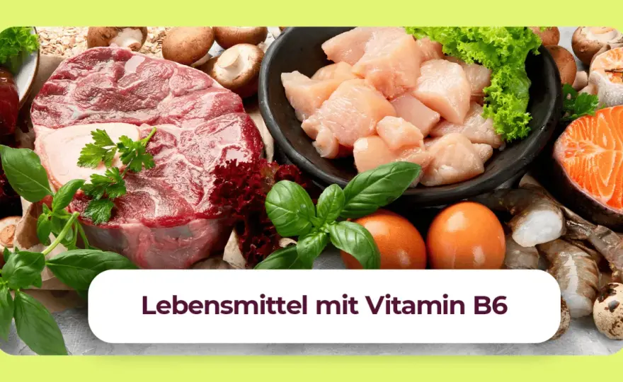 Vitamin B6 Lebensmittel - So deckst du deinen Bedarf!