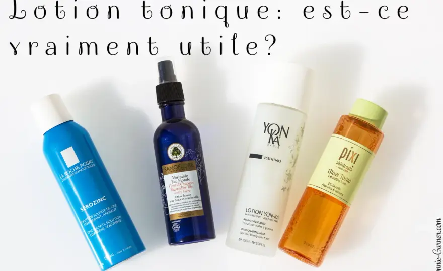 Lotion tonique, utile ou superflue ?