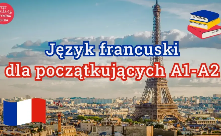 Francuski dla początkujących - co musisz znać na start?