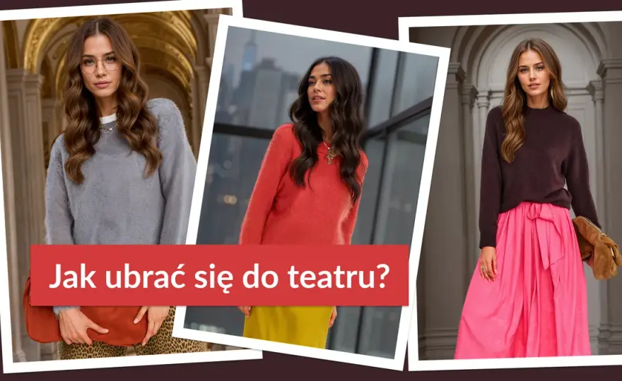 Jak się ubrać na koncert w teatrze, aby wyglądać elegancko i stylowo