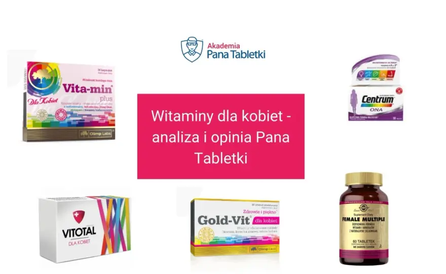 Najlepsze witaminy - jak wybrać mądrze i nie przepłacać?