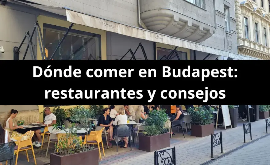 Dónde comer en Budapest - Guía para acertar siempre