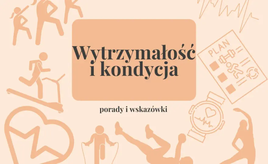 Jak poprawić kondycję? Prosty plan i błędy do unikania