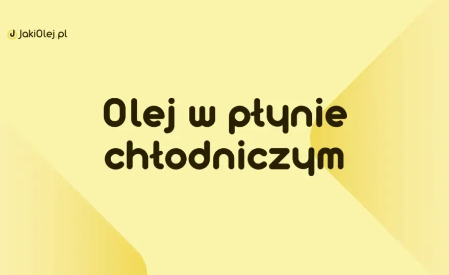 Olej w układzie chłodzenia - Przyczyny, objawy, naprawa