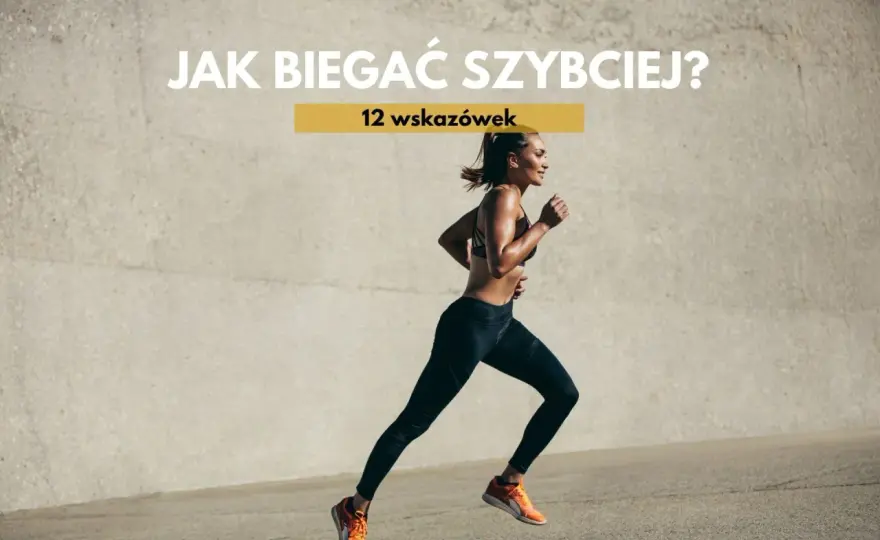 Jak biegać szybciej? Prosty plan na realny progres