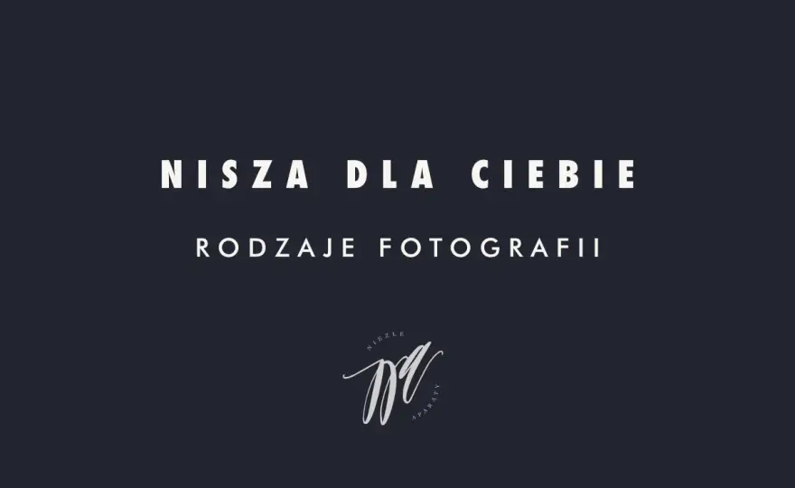 Rodzaje fotografii: Jak wybrać niszę i zacząć zarabiać?