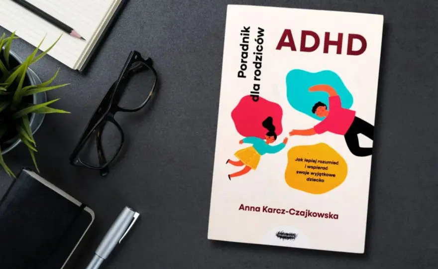 Najlepsze książki o ADHD - Ranking poradników dla rodziców i dorosłych