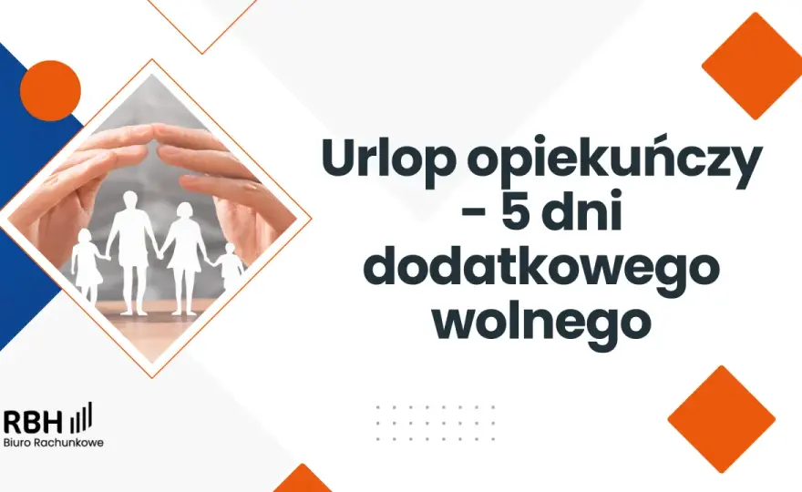 Urlop opiekuńczy - 5 dni wolnego? Zobacz, jak go wykorzystać!