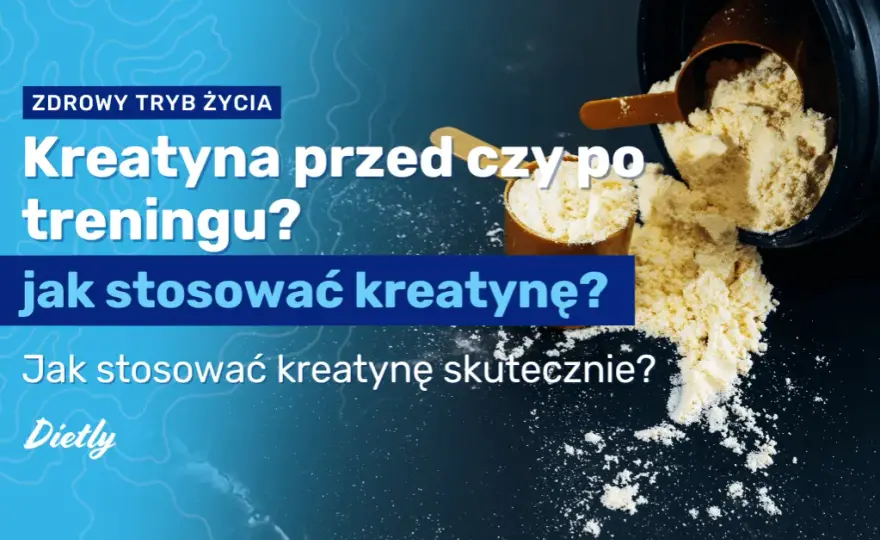 Kreatyna: Przed czy po treningu? Co mówi nauka o dawkowaniu?