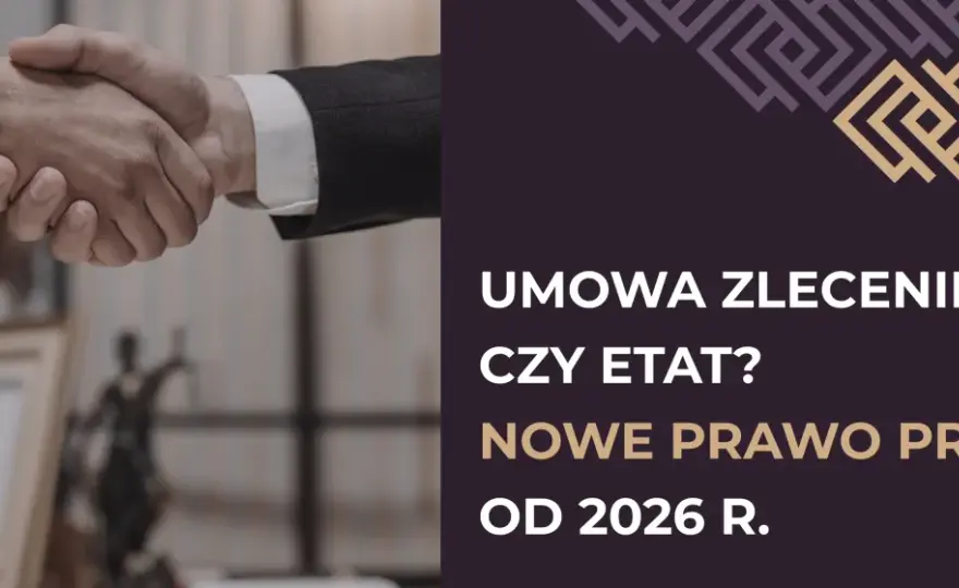 Umowa zlecenie 2026: Opłacalna czy ryzykowna? Pełna analiza