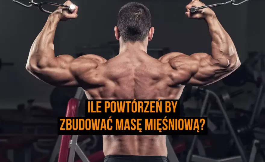 Jak budować masę mięśniową? Serie, powtórzenia i ciężar