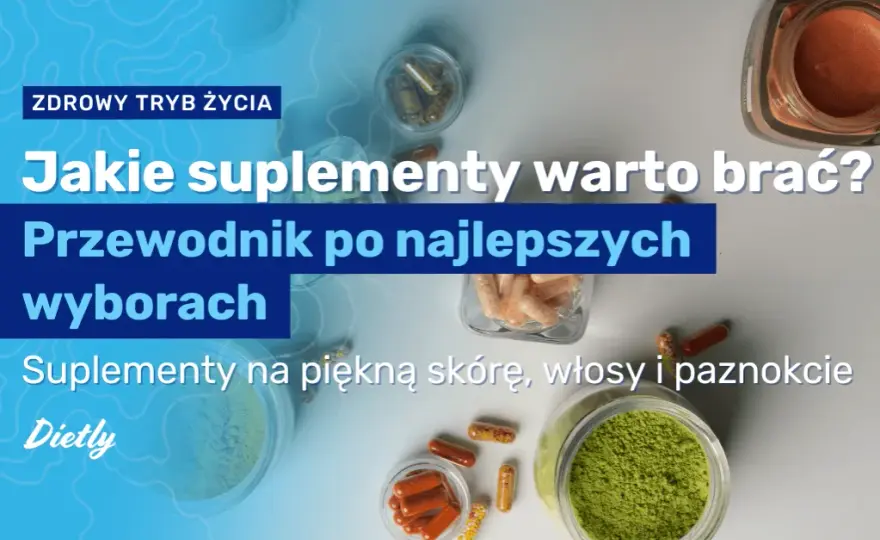 Jakie witaminy brać codziennie? Przewodnik po suplementacji