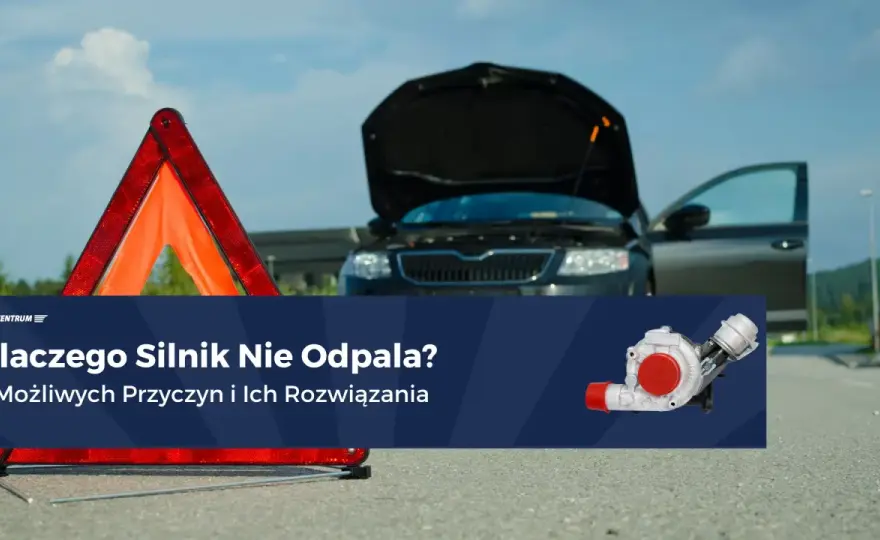Auto nie odpala po postoju? Rozwiąż problem raz na zawsze!