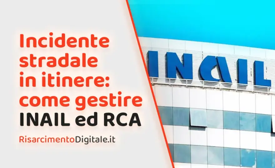 Incidente in itinere - INAIL o invalidità civile? La guida