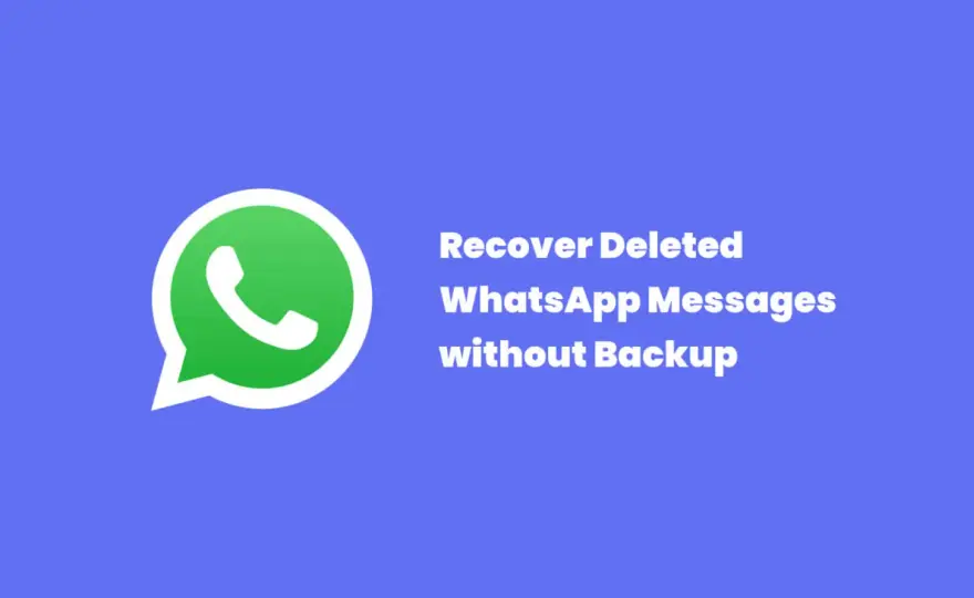 Jak odzyskać usunięte wiadomości WhatsApp bez kopii zapasowej?