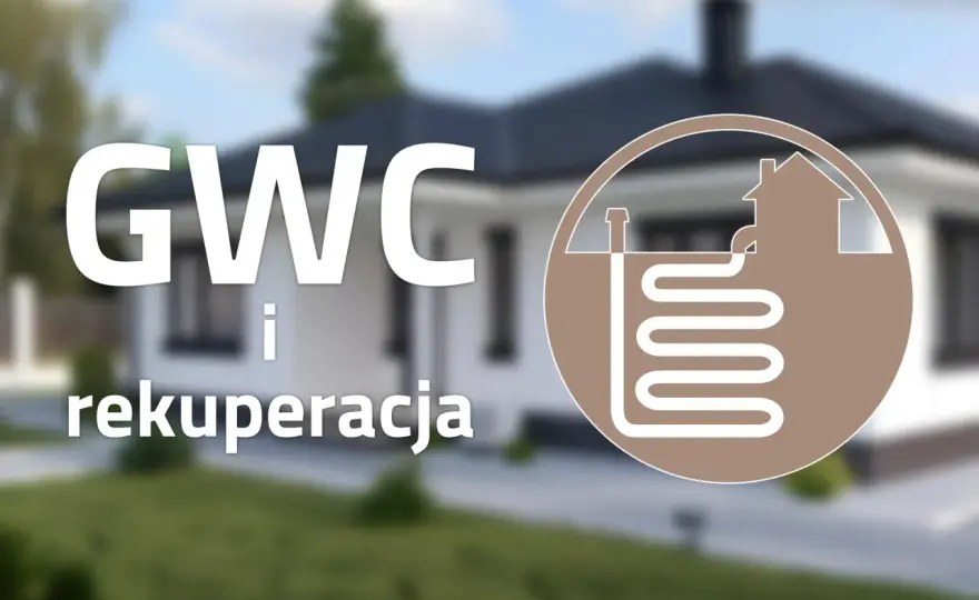 GWC z rekuperacją - Czy to się opłaca? Pełny przewodnik