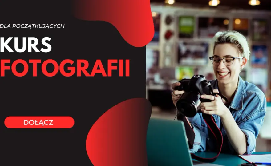 Kurs fotografii dla początkujących - Jak wybrać ten, który uczy?