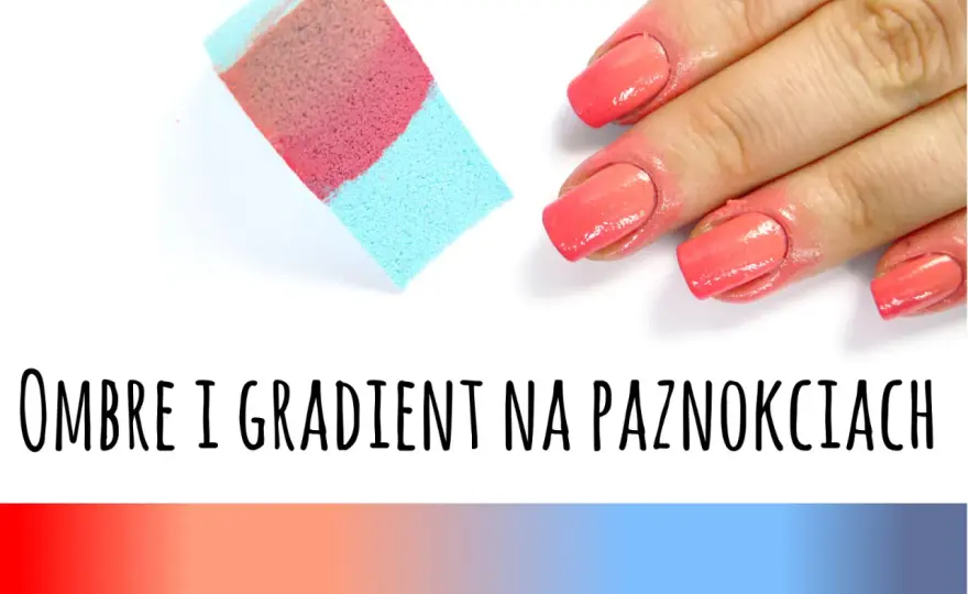 Ombre na paznokciach - Jak zrobić idealny gradient? Porady i ceny