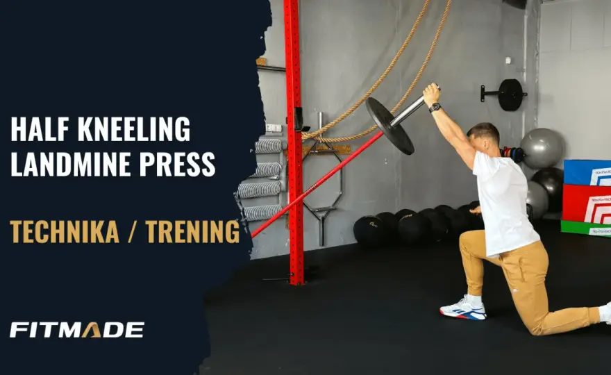 Half kneeling landmine press - Silne barki bez bólu stawów