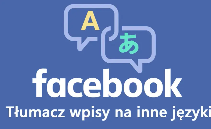Tłumaczenie postów na Facebooku: Jak włączyć i naprawić?