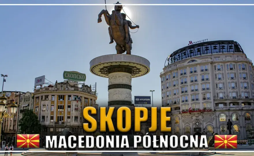 Najciekawsze atrakcje w Skopje, które musisz zobaczyć podczas wizyty