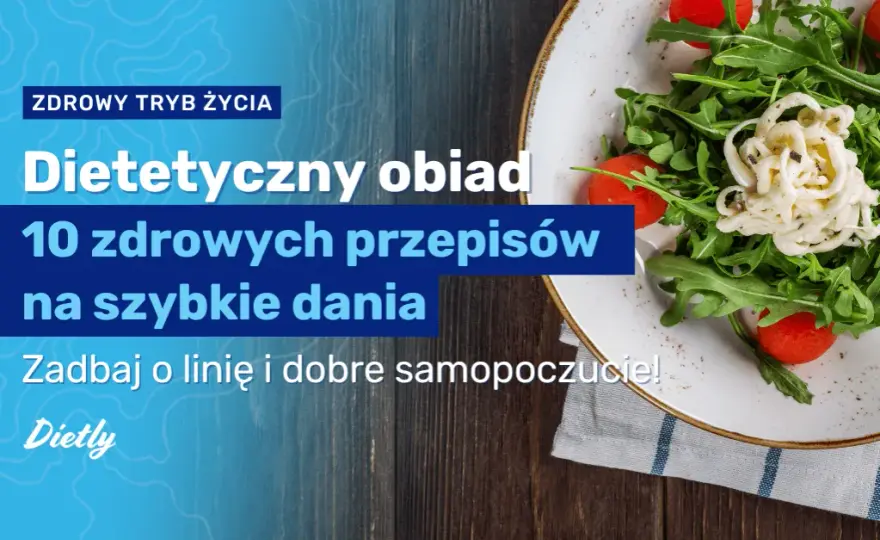 Co zjeść na obiad fit? 10 zdrowych przepisów, które pokochasz