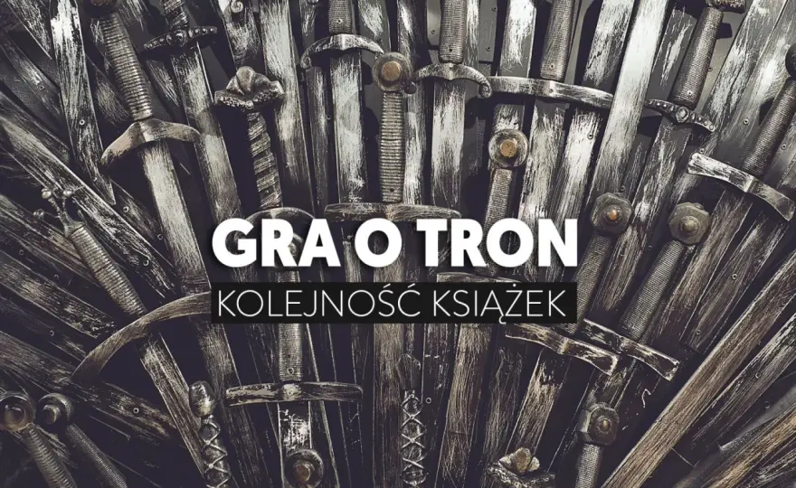 Gra o tron - fenomen serialu i różnice wobec książek