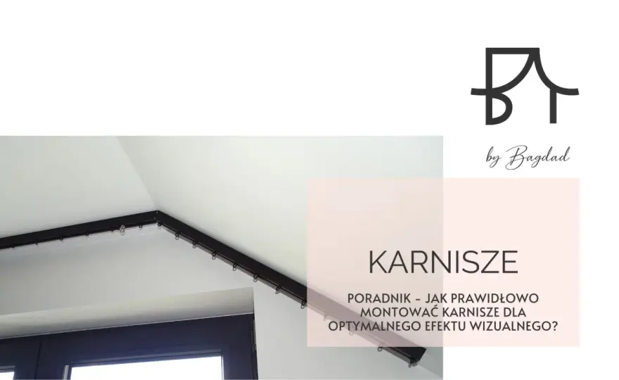 Jak wybrać karnisz? Poradnik: typy, montaż, wymiarowanie, styl