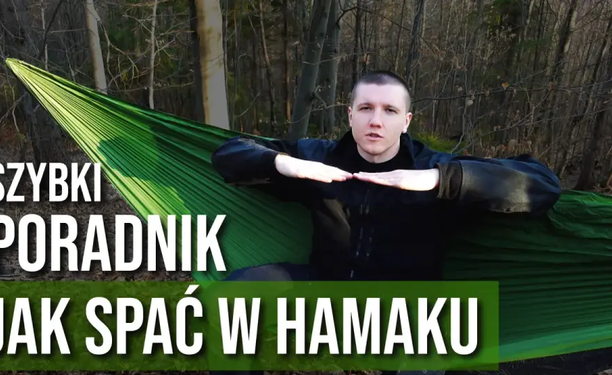 Spanie w hamaku - Jak spać wygodnie w terenie?